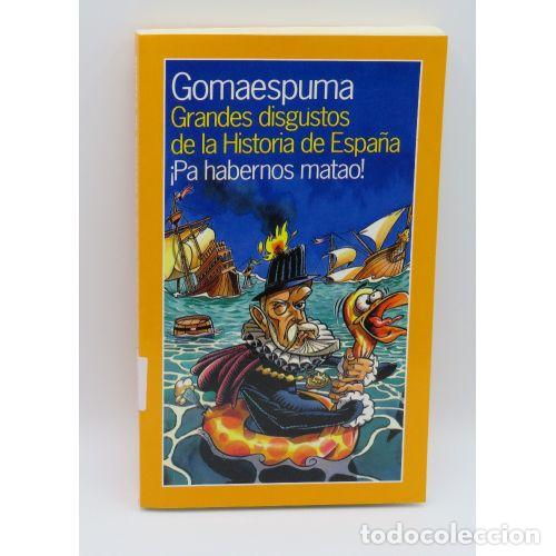 Livres: GRANDES DISGUSTOS DE LA HISTORIA DE ESPA&Ntilde;A - GOMAESPUMA