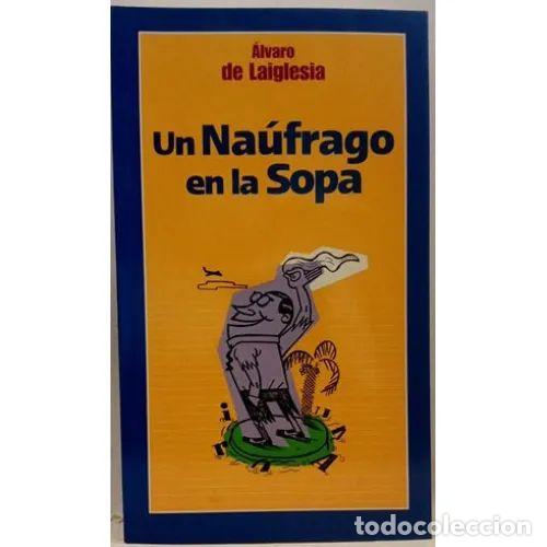Livres: ABC HUMOR 26 UN NAUFRAGO EN LA SOPA - LAIGLESIA, ALVARO DE