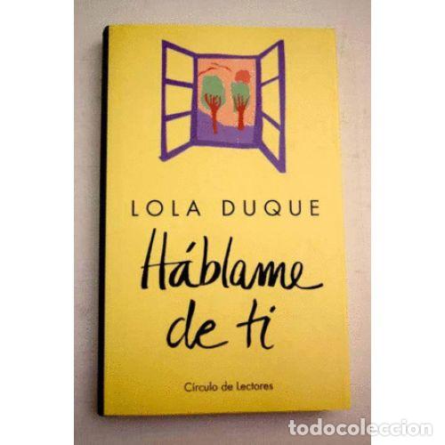B&uuml;cher: H&Aacute;BLAME DE TI - LOLA DUQUE