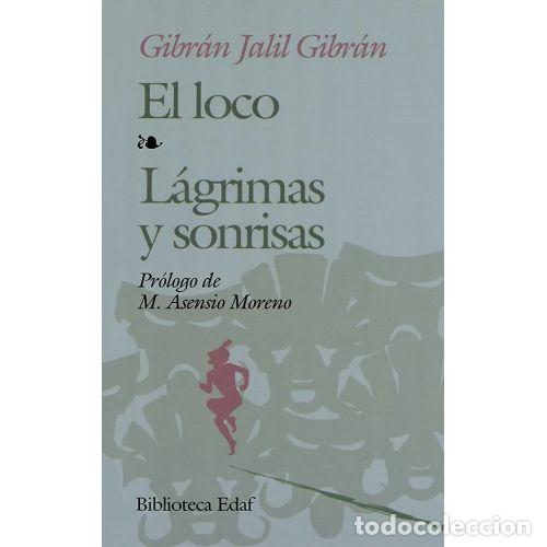 Libri di seconda mano: EL LOCO. L&Aacute;GRIMAS Y SONRISAS - JALIL GIBR&Aacute;N, GIBR&Aacute;N
