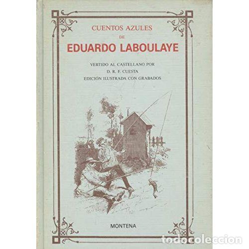 B&uuml;cher: CUENTOS AZULES DE EDUARDO LABOULAYE - EDUARDO LABOULAYE