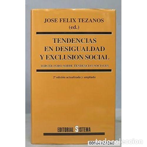 Livres: TENDENCIAS EN DESIGUALDADE Y EXCLUSI&Oacute;N SOCIAL - JOS&Eacute; FELIX TEZANOS