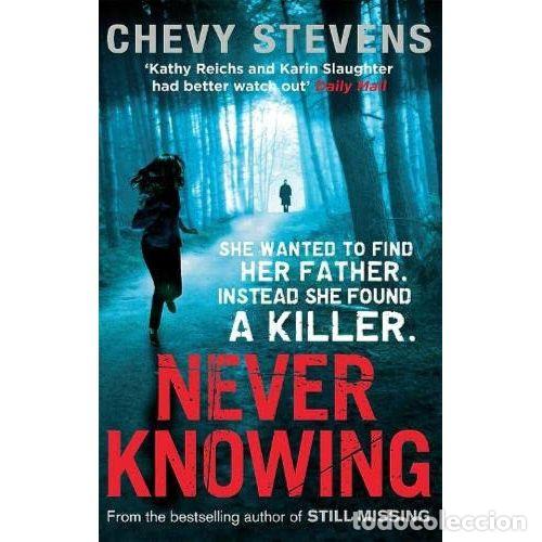 Livres: NEVER KNOWING - CHEVY STEVENS