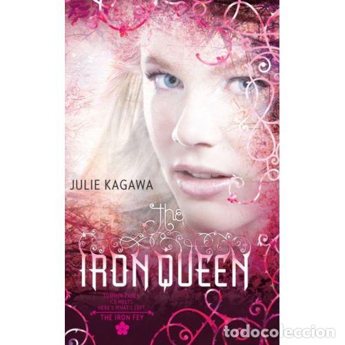 Livres: IRON QUEEN - JULIE KAGAWA