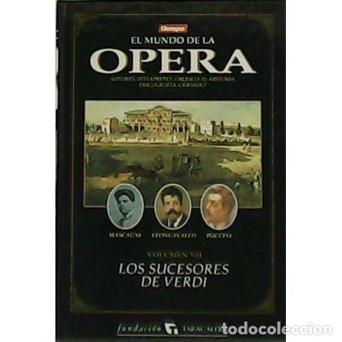 Livres: LOS SUCESORES DE VERDI. EL MUNDO DE LA &Oacute;PERA. VOL VII - VV.AA