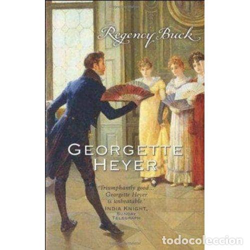 Libros: REGENCY BUCK - GEORGETTE HEYER