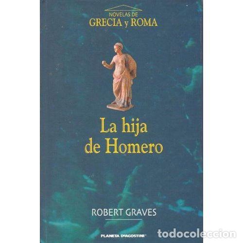 books: LA HIJA DE HOMERO - ROBERT GRAVES