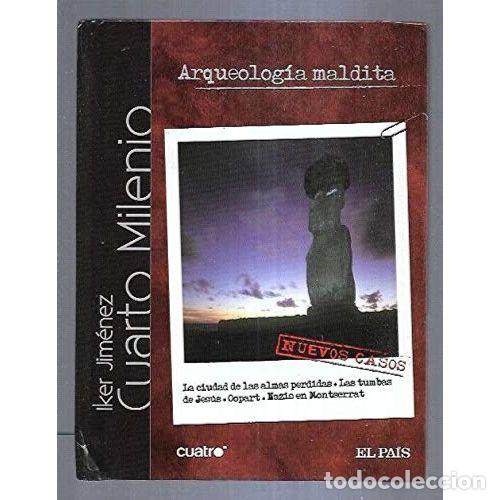 Libros: CUARTO MILENIO, EL PAIS, ARQUEOLOGIA MALDITA