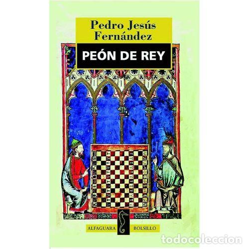 Libros: PEON DE REY - FERNANDEZ, PEDRO JES&Uacute;S