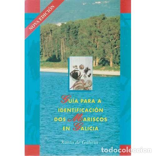 Libros: GUIA PARA a IDENTIFICACION DOS MARISCOS EN GALICIA - XUNTA DE GALICIA