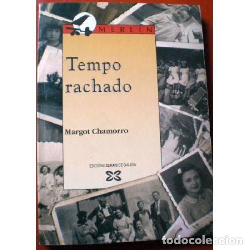 Libros: TEMPO RACHADO - CHAMORRO. MARGOT