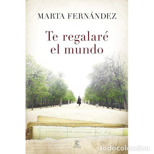 Libri di seconda mano: TE REGALAR&Eacute; EL MUNDO - FERN&Aacute;NDEZ, MARTA