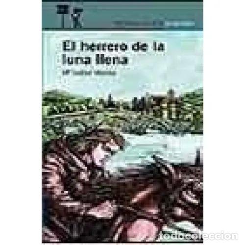 Libros: EL HERRERO DE LA LUNA LLENA - Molina, M&ordf; Isabel