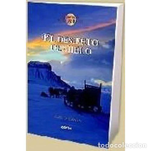 books: EL DESIERTO DE HIELO - MAITE CARRANZA GIL-DOLZ