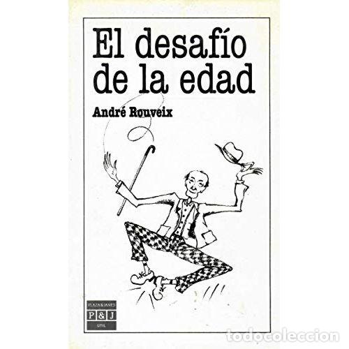 Libros: EL DESAFIO a la EDAD - ANDR&Eacute; ROUVIEX - Sin Especificar - Foto 1