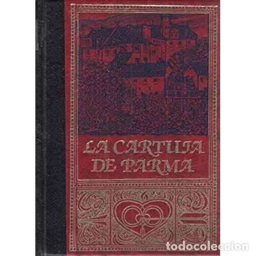 Libros: LA CARTUJA DE PARMA - STENDHAL