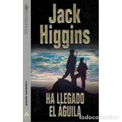 Libros: HA LLEGADO EL AGUILA - HIGGIND,JACK
