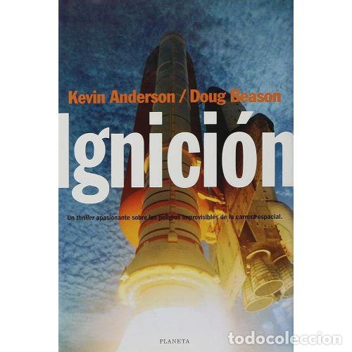 Libros: IGNICI&Oacute;N - KEVIN ANDERSON / DOUG BEASON