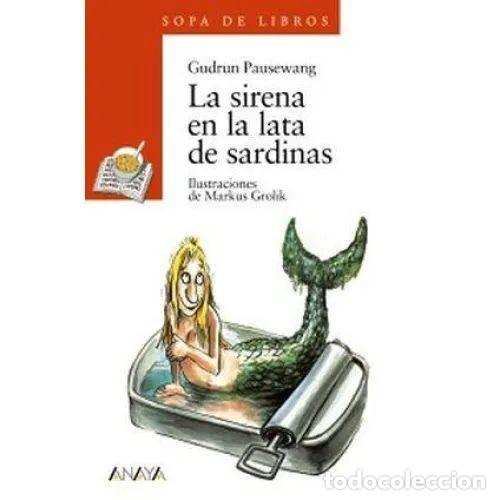 Libros: LA SIRENA EN LA LATA DE SARDINAS - PAUSEWANG, GUDRUN