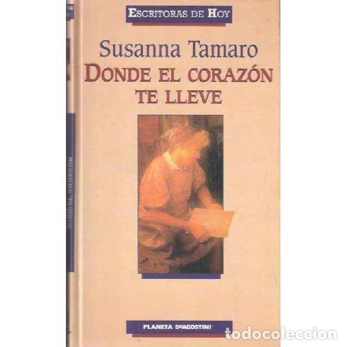 Livros em segunda m&atilde;o: DONDE LE CORAZON TELLEVE - SUSANA TAMARRO