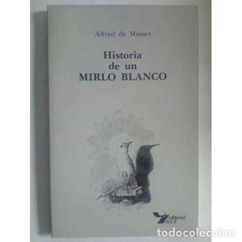 Livros em segunda m&atilde;o: HISTORIA DE UN MIRLO BLANCO - ALFRED MUSSET