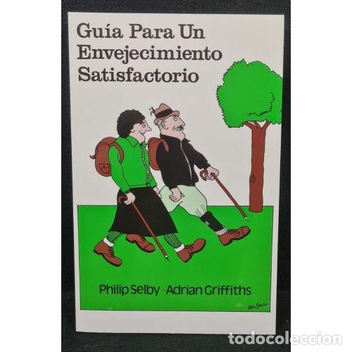 Libros: GUIA PARA UN ENVEJECIMIENTO SATISFACTORIO - PHILIP SELBY / ADRIAN GRIFFITHS