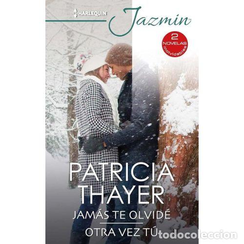 Libri di seconda mano: JAM&Aacute;S TE OLVID&Eacute;, OTRA VEZ T&Uacute; - THAYER, PATRICIA
