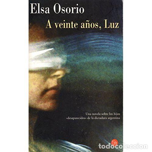 Libros: A VEINTE A&Ntilde;OS LUZ PDL - OSORIO,ELSA