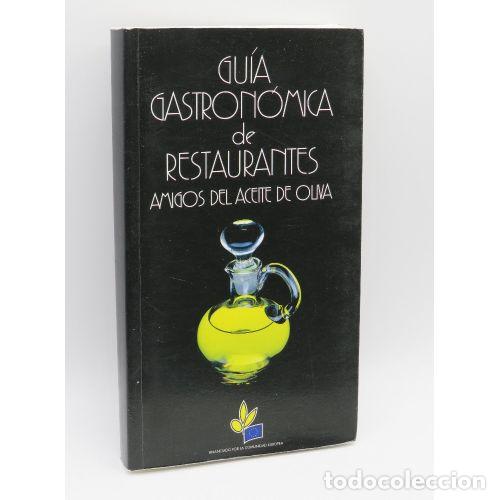 Libri di seconda mano: GUIA GASTRONOMICA DE RESTAURANTES AMIGOS DEL ACEITE DE OLIVA - MANUEL FERNANDEZ Y GONZALEZ