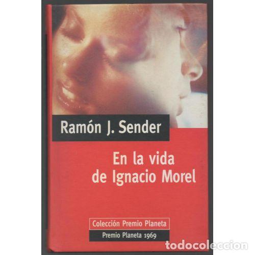 Libros: EN LA VIDA DE IGNACIO MOREL - RAM&Oacute;N J. SENDER