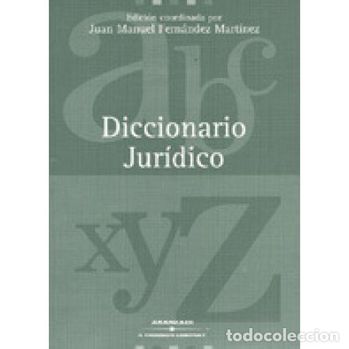 Libros: DICCIONARIO JURIDICO - FERN&Aacute;NDEZ MART&Iacute;NEZ (COORD)