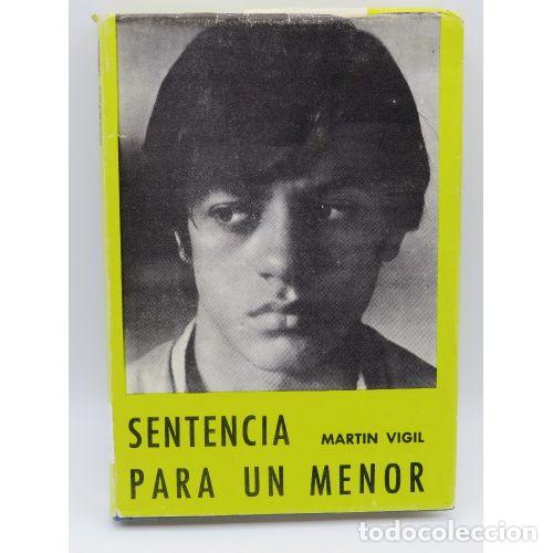 Libros: SENTENCIA PARA UN MENOR - JOS&Eacute; LUIS MARTIN VIGIL