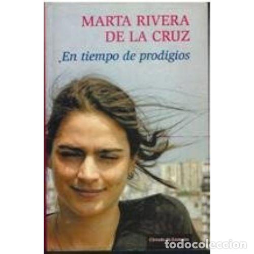 Libros: EN TIEMPOS PRODIGIOS - RIVERA DE LA CRUZ