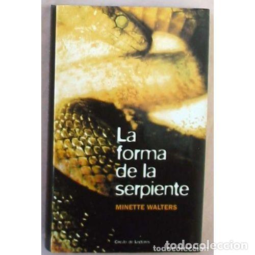 Libros: LA FORMA de la SERPIENTE.CIRCULO de LECTORES. - WALTERS, MINETTE - Sin Especificar - Foto 1