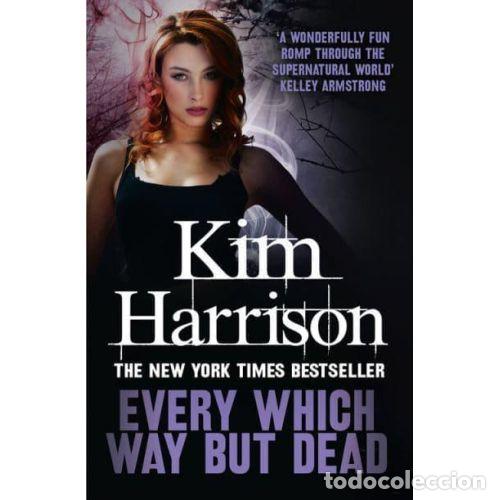 Livres: EVERY WHICH WAY BUT DEAD - KIM HARRISON