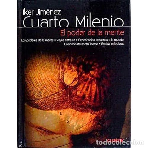 Libros: CUARTO MILENIO EL PODER DE LA MENTE - IKER JIMENEZ