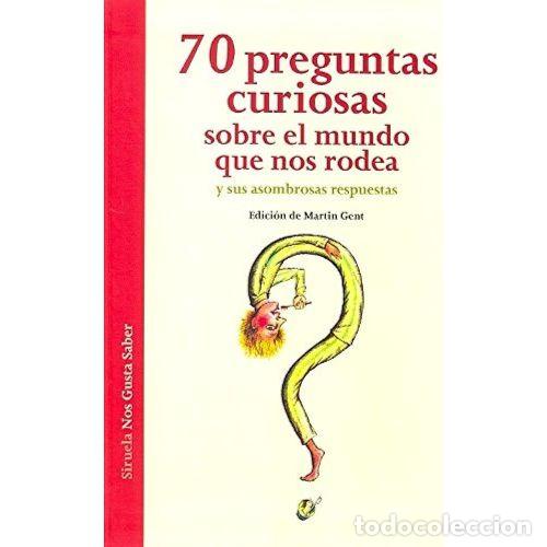 books: 70 PREGUNTAS CURISOSAS SOBRE EL MUNDO QUE NOS RODEA Y SUS ASOMBROSOS RESPUESTAS - VV.AA