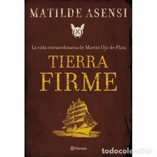 books: TIERRA FIRME - ASENSI, MATILDE