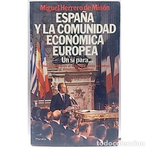 Libri di seconda mano: ESPA&Ntilde;A Y LA COMUNIDAD ECON&Oacute;MICA EUROPEA - MIGUEL HERRERO DE MI&Ntilde;&Oacute;N