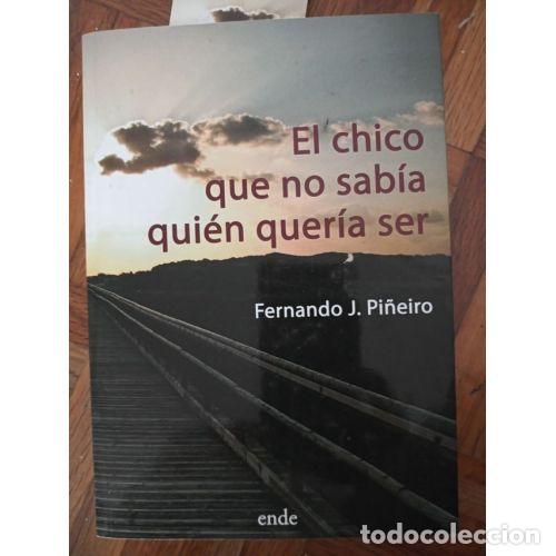 Libros: EL CHICO QUE NO SAB&Iacute;A QUI&Eacute;N QUER&Iacute;A SER - PI&Ntilde;EIRO, FERNANDO JOS&Eacute;
