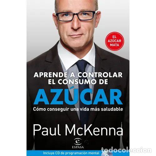 Libros: APRENDA A CONTROLAR EL CONSUMO DE AZ&Uacute;CAR - MCKENNA, PAUL