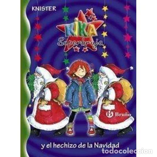 B&uuml;cher: KIKA SUPERBRUJA Y EL HECHIZO DE LA NAVIDAD - KNISTER