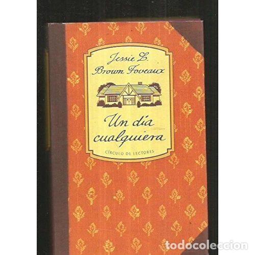 B&uuml;cher: UN DIA CUALQUIERA - BROWN FOVEAUX JESSIE L.