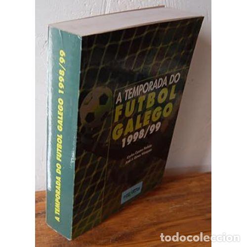 Libri di seconda mano: A TEMPORADA DO FUTBOL GALEGO 97-98 - CASTRO PI&Ntilde;&Oacute;N, CARLOS/GIN&Eacute;S V&Aacute;ZQUEZ, JOS&Eacute;