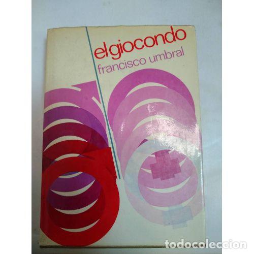 Libros: ELGIOCONDO - FRANCISCO UMBRAL
