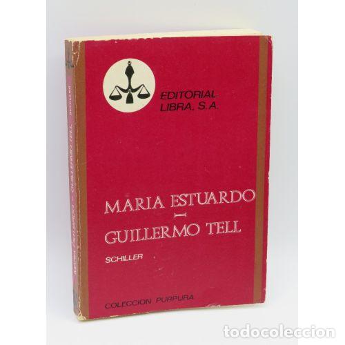B&uuml;cher: MAR&Iacute;A ESTUARDO / GUILLERMO TELL - FRIEDRICH SCHILLER
