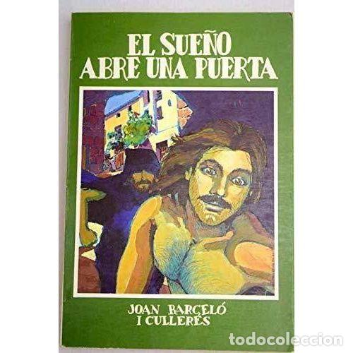 B&uuml;cher: EL SUE&Ntilde;O ABRE UNA PUERTA - JOAN BARCEL&Oacute; I CULLER&Eacute;S