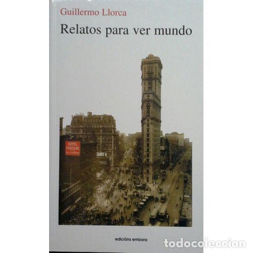 B&uuml;cher: RELATOS PARA VER MUNDO - LLORCA, GUILLERMO