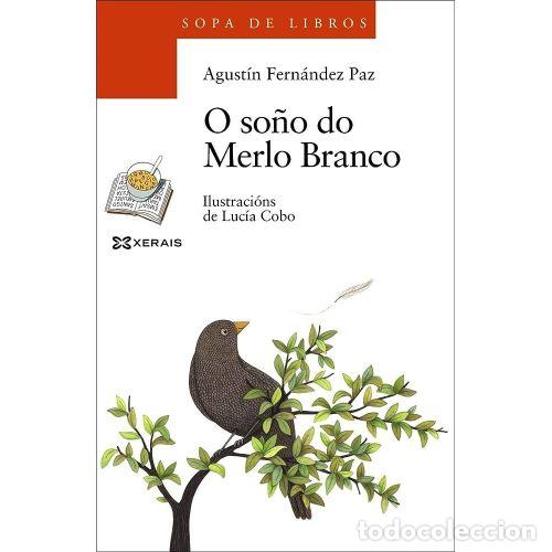 B&uuml;cher: O SO&Ntilde;O DO MERLO BRANCO - FERN&Aacute;NDEZ PAZ, AGUST&Iacute;N