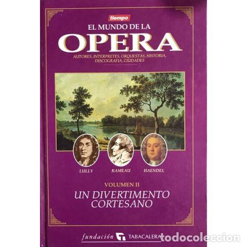 Libri di seconda mano: EL MUNDO DE LA OPERA. UN DIVERTIMIENTO CORTESANO VOLUMEN II - FUNDACI&Oacute;N TABACALERA